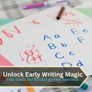 Writing Tools for Kindergarten